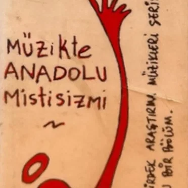 Müzikte Anadolu Mistisizmi