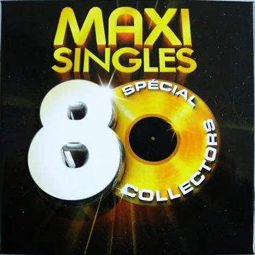 Maxi Singles 80 Spécial Collectors by Various Artists - album cover