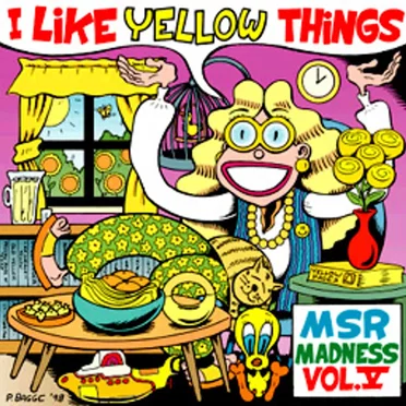 I Like Yellow Things: MSR Madness, Volume 5 by Various Artists - album cover
