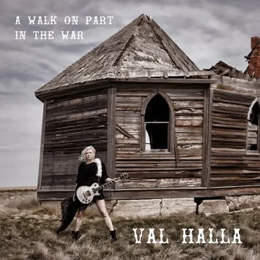 A Walk on Part in the War by Val Halla - album cover