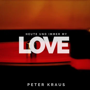 Heute und immer My Love by Peter Kraus - album cover