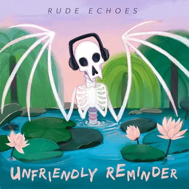 Unfriendly Reminder by Rude Echoes - album cover