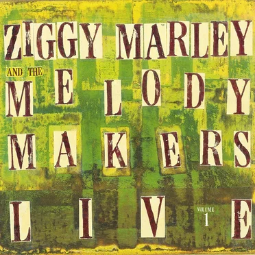 Ziggy Marley & The Melody Makers Live, Volume 1