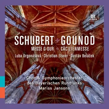Schubert: Messe G-Dur / Gounod: Cäcilienmesse