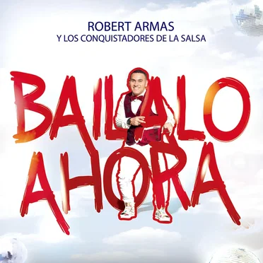 Robert Armas y Los Conquistadores de la Salsa