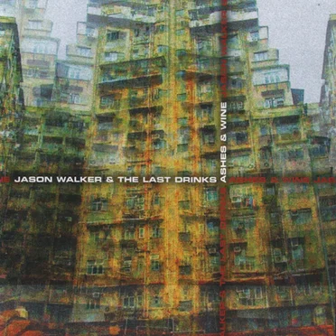 Ashes & Wine by Jason Walker & the Last Drinks - album cover