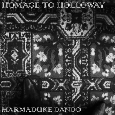 Homage to Holloway by Marmaduke Dando - album cover