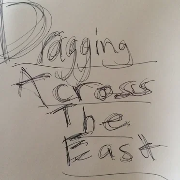 Dragging Across the East