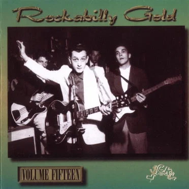 Rockabilly Gold, Volume Fifteen: 30 Early Original Tracks by Various Artists - album cover