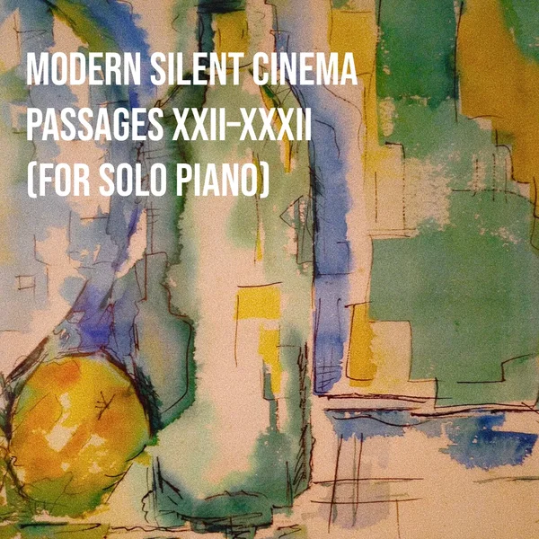 Passages XXII– XXXII (for Solo Piano)