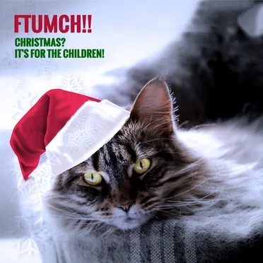 Christmas? It's For The Children!