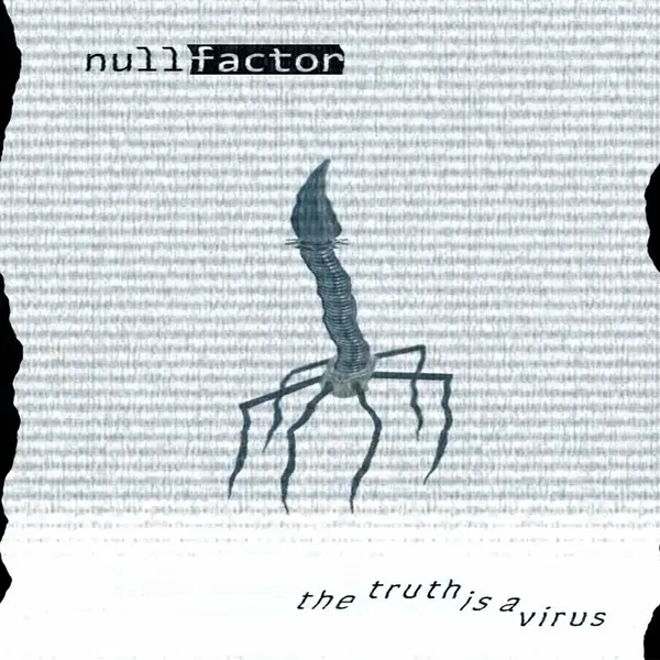 The Truth Is a Virus