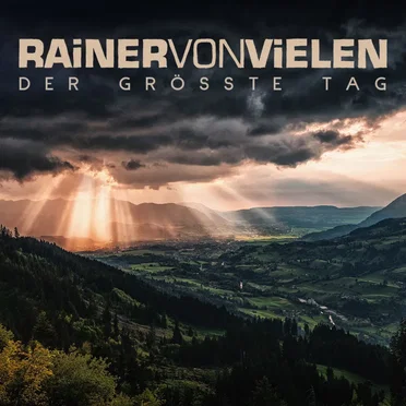 Der grösste Tag by Rainer von Vielen - album cover