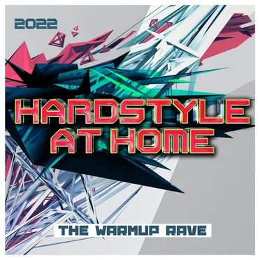 Hardstyle at Home 2022 : The Warmup Rave by Various Artists - album cover