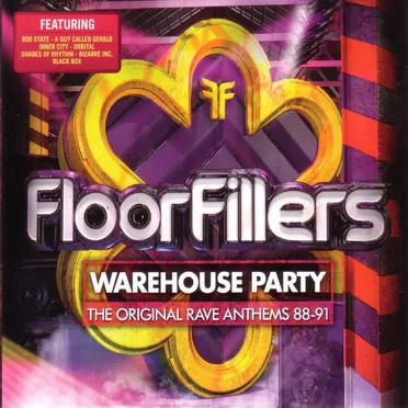 Floor Fillers: Warehouse Party: The Original Rave Anthems 88–91 by Various Artists - album cover