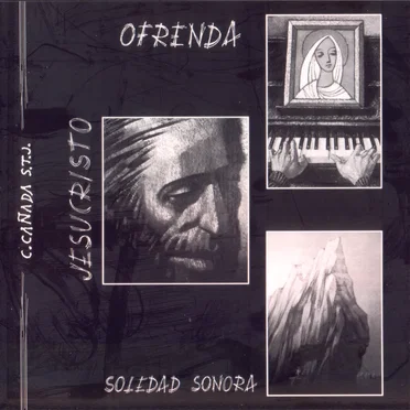 Ofrenda - Jesucristo - Soledad sonora by C. Cañada S.T.J. - album cover