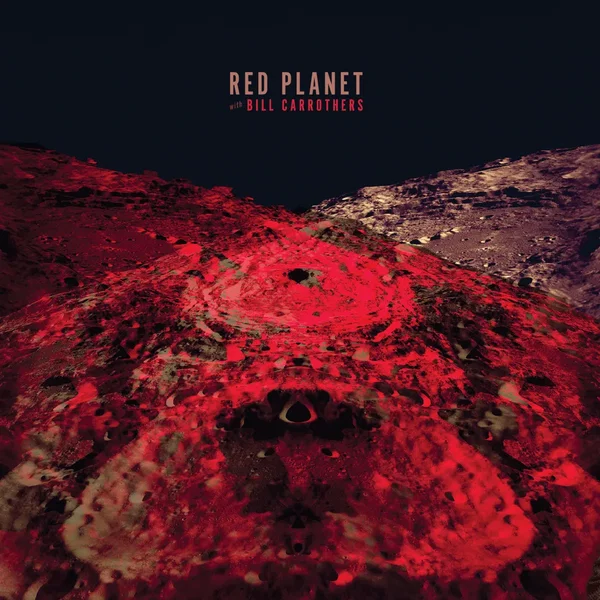 Red Planet with Bill Carrothers