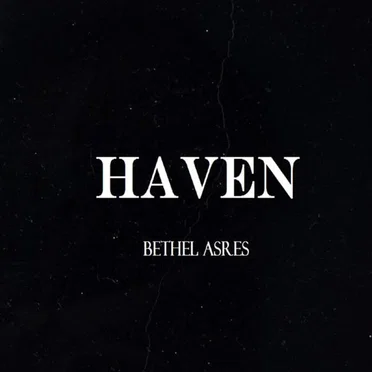 Haven by Bethel Asres - album cover