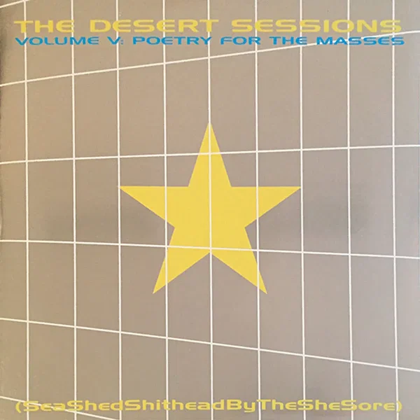 Volume V: Poetry for the Masses (Sea Shed Shithead by the She Sore)