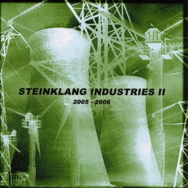 Steinklang Industries II: 2005-2006 by Various Artists - album cover