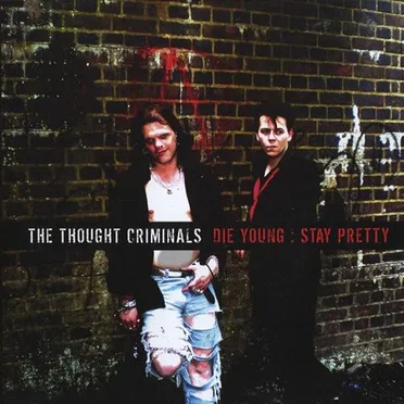 Die Young: Stay Pretty by The Thought Criminals - album cover