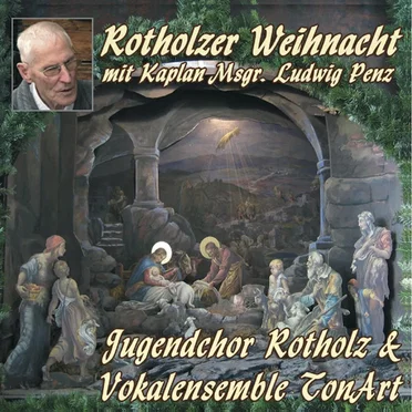 Rotholzer Weihnacht mit Kaplan Msgr. Ludwig Penz
