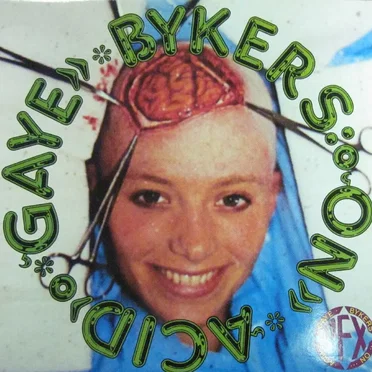 Gaye Bykers on Acid