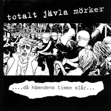 Då Hämndens Timme Slår by Totalt jävla mörker - album cover