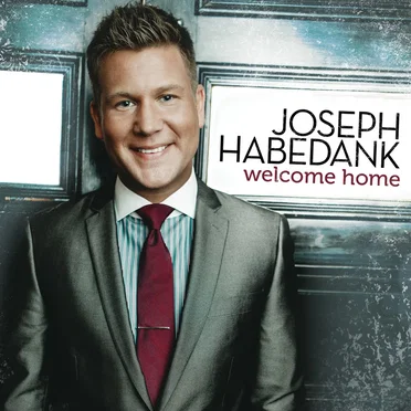 Welcome Home by Joseph Habedank - album cover