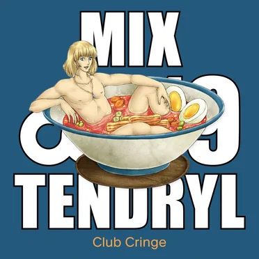 CRINGE MIX #19 by TENDRYL - album cover