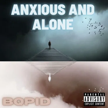 Anxious and Alone by BQpid - album cover