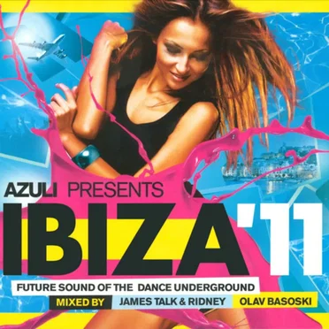 Azuli Presents Ibiza 11: Future Sound Of The Dance Underground by Various Artists - album cover