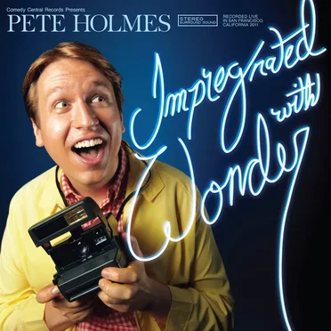 Impregnated With Wonder by Pete Holmes - album cover