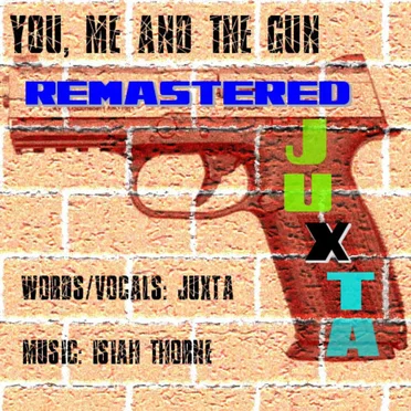 You, Me and the Gun by Juxta - album cover