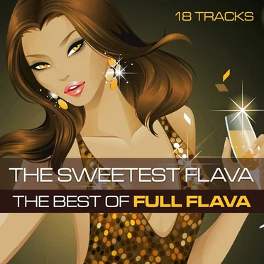 Sweetest Flava: The Best of Full Flava