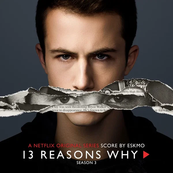 13 Reasons Why, Season 3: A Netflix Original Series Score