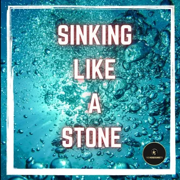 Sinking Like a Stone