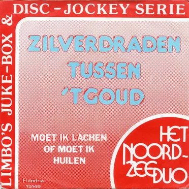 Zilverdraden tussen ’t goud / Moet ik lachen of moet ik huilen