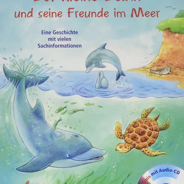 Der kleine Delfin und seine Freunde im Meer by Friederun Reichenstetter - album cover