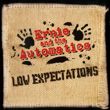 Low Expectations by Ernie and the Automatics - album cover