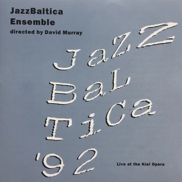 Jazzbaltica ’92 Live at the Kiel Opera