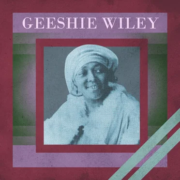 Presenting Geeshie Wiley by Geeshie Wiley - album cover