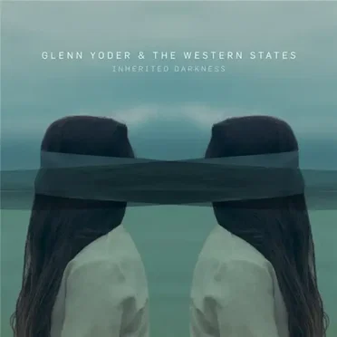 Inherited Darkness by Glenn Yoder & the Western States - album cover