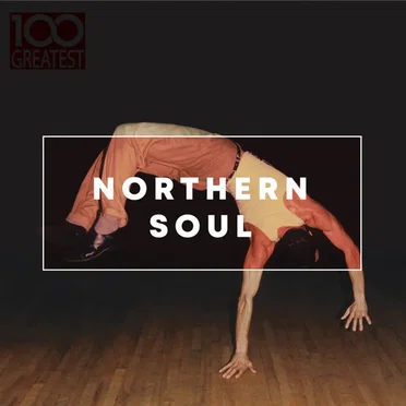 100 Greatest Northern Soul by Various Artists - album cover