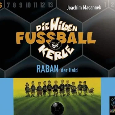 Die Wilden Fußballkerle, Band 6: Raban der Held by Joachim Masannek - album cover