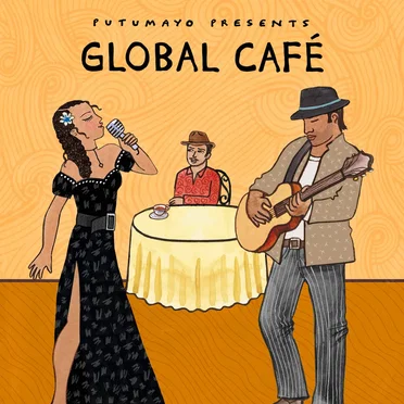 Putumayo Presents: Global Café by Various Artists - album cover