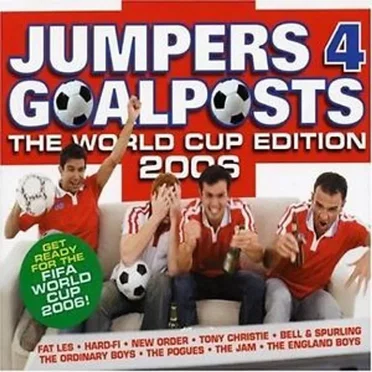 Jumpers 4 Goalposts: The World Cup Edition 2006 by Various Artists - album cover