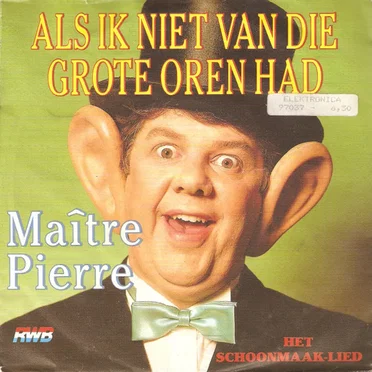 Als ik niet van die grote oren had