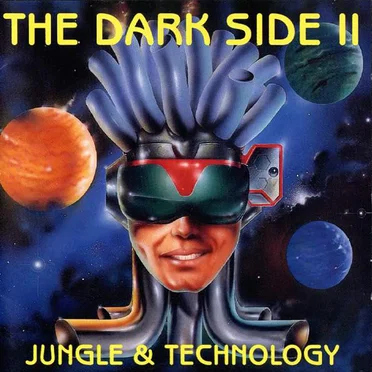 The Dark Side II - Jungle & Technology by Various Artists - album cover