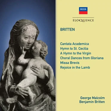 Cantata Academica / Hymn to St. Cecilia / A Hymn to the Virgin / Choral Dances from Gloriana / Missa Brevis / Rejoice in the Lamb